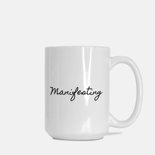 Manifesting Mug Deluxe 15oz.